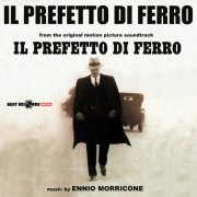 Ennio Morricone - Il prefetto di ferro - The Iron Prefect (Original Motion Picture Soundtrack) (2024) [Hi-Res]