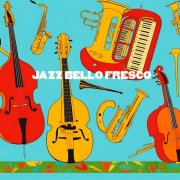 VA - Jazz Bello Fresco (2025)