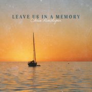 Chris Ruediger - Leave Us In A Memory (2023)