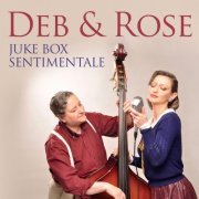 Deb & Rose - Juke-box sentimentale (2016)