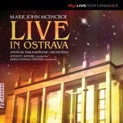 Janacek Philharmonic Orchestra - Mark John McEncroe: Live in Ostrava (2019)