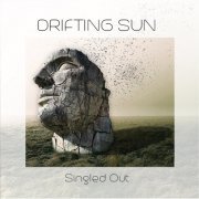 Drifting Sun - Singled Out (2019) [CD-Rip]