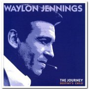 Waylon Jennings - The Journey: Destiny's Child [6CD Box Set] (1999)