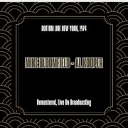 Mike Bloomfield, Al Kooper - Bottom Line New York 1974 (Remastered Live On Broadcasting) (2025)