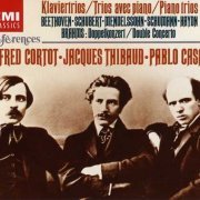 Jaques Thibaud, Pablo Casals, Alfred Cortot - Beethoven, Schubert, Mendelssohn, Schumann, Haydn, Brahms (1991)