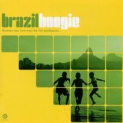 Various - Brazil Boogie (Brazilian Jazz Funk From The 70's And Beyond...) (2002)