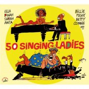 Various Artists - BD Music & Cabu Present 50 Singing Ladies (2011) [Hi-Res]