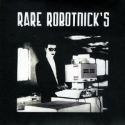 Alexander Robotnick - Rare Robotnick's (2003)