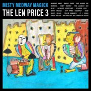 The Len Price 3 - Misty Medway Magick (2025)