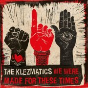The Klezmatics - We Were Made For These Times (2026) [Hi-Res]