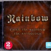 Rainbow - Catch The Rainbow: The Anthology (2003) {2016, Reissue}