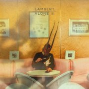 Lambert - Alone III (2025) Hi Res