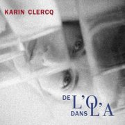 Karin Clercq feat. Pascal Charpentier - De l'O dans l'A (2025) Hi-Res