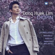 Donghyek Lim - Chopin: 24 Preludes op.28, Barcarolle, Variations brillantes (2015) [Hi-Res]