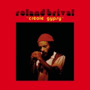 Roland Brival - Créole Gypsy (Remastered Edition) (2026)