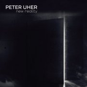 Peter Uher - New Reality (2021)