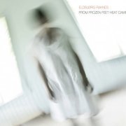 Eldbjorg Raknes - From Frozen Feet Heat Came (2008)