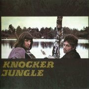 Knocker Jungle - Knocker Jungle (Reissue) (1970/2008)