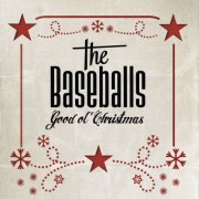 The Baseballs - Good Ol' Christmas (Deluxe Version) (2025)
