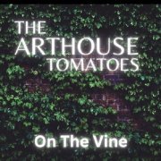 The Arthouse Tomatoes - On The Vine (2024) [Hi-Res]