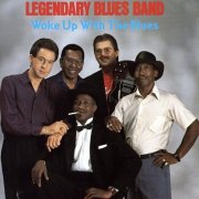 The Legendary Blues Band - Woke Up With The Blues (1988)