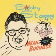 Bobby Stagg - Mean Business (2012)