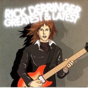 Rick Derringer - Greatest & Latest (2003)