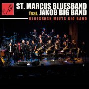 St. Marcus Bluesband - Blues Rock Meets Big Band (2019)