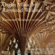 Raymond Weidner - Organ Music by Raymond Weidner (2025)