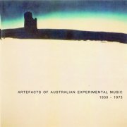 VA - Artefacts of Australian Experimental Music Volume 1 & 2 1930-1983 (2007/2010)