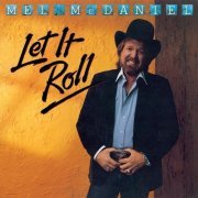 Mel McDaniel - Let It Roll (1985)