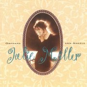 Julie Miller - Orphans And Angels (1993)