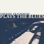 Gene Harris - Plays The Blues (2025)