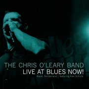 The Chris O'Leary Band - Live At Blues Now! (2014)