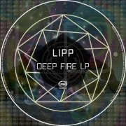 Lipp - Deep Fire LP (2022)