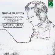 Francesco Teopini - Mozart on Guitar (Guitar Transcritions and Adaptations) (2022)