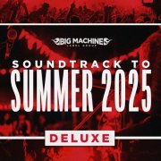 VA - Soundtrack To Summer 2025 (Deluxe) (2025)