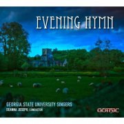 Georgia State University Singers & Deanna Joseph - Evening Hymn (2016) [Hi-Res]