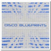 VA - Disco Blueprints: The Original Inspirational Underground Disco Anthems [2CD Set] (1999)