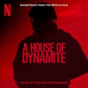 Volker Bertelmann - A House Of Dynamite (Soundtrack from the Netflix Film) (2025) [Hi-Res]