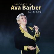 Ava Barber - The Archives of Ava Barber 1974 to 1982 (2023)