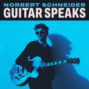 Norbert Schneider - Guitar Speaks (2025) [Hi-Res]
