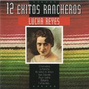 Lucha Reyes - 12 Exitos Rancheros (1995)