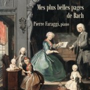 Pierre Faraggi - Mes plus belle pages de Bach par Pierre Faraggi (2022)