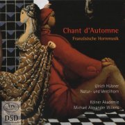 Ulrich Hübner - Chant d’Automne: French Music for Horn (Forgotten Treasures Vol. 6) (2008) CD-Rip