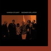 Hamish Stuart - Sooner or Later (2021) [Hi-Res]