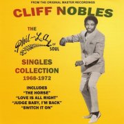 Cliff Nobles - The Phil-LA of Soul Singles Collection 1968-1972 (2008)