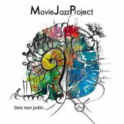 MovieJazzProject - Dans mon jardin... (2023)