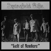 Springfield Rifle - Left of Nowhere (2015)