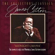 James Cotton - Midnight Creeper (The Complete 1967 Live Montreal James Cotton Sessions) (2016)